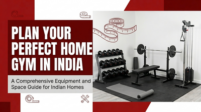 How to Plan a Home Gym Setup in India with the Right Equipment