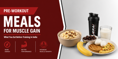 Pre-Workout Meals for Muscle Gain: What to Eat Before Training in India